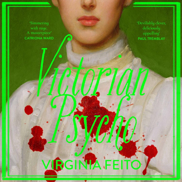 Cover image for Victorian Psycho: 'Jane Eyre meets American Psycho. Sensationally unhinged.’ Sunday Times, isbn: 9780008739621
