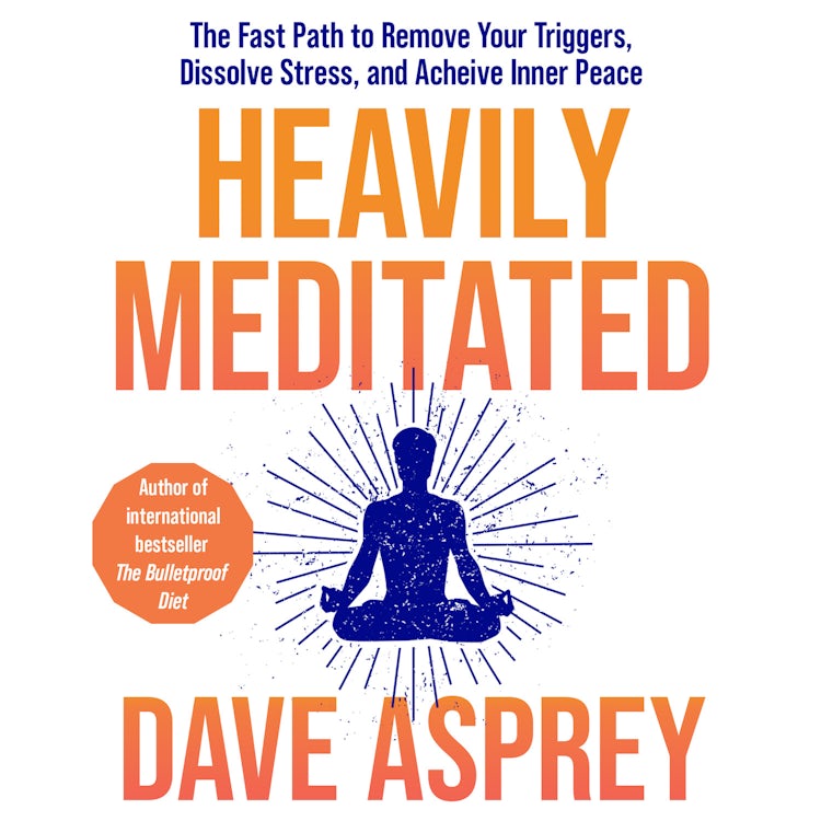 Cover image for Heavily Meditated: The fast path to remove your triggers, dissolve stress and achieve inner peace, isbn: 9780008743345