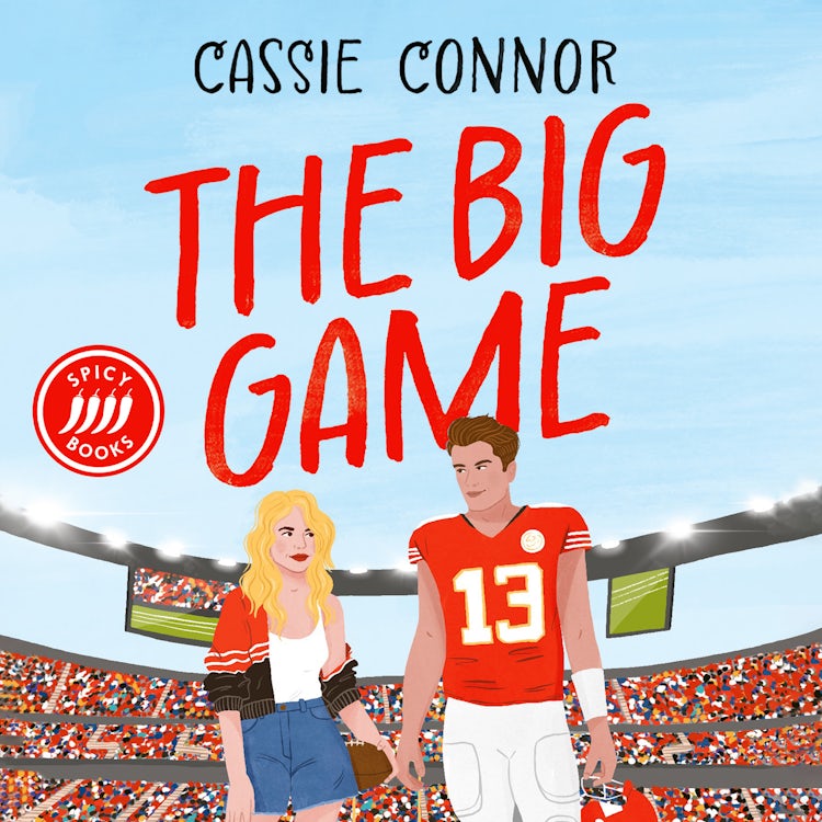 Cover image for The Big Game: A brand new spicy sports romance to fall in love with in 2025, isbn: 9780008743833