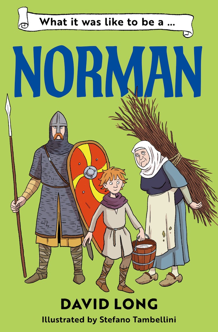 Cover image for What It Was Like To Be A Norman, isbn: 9780008746001