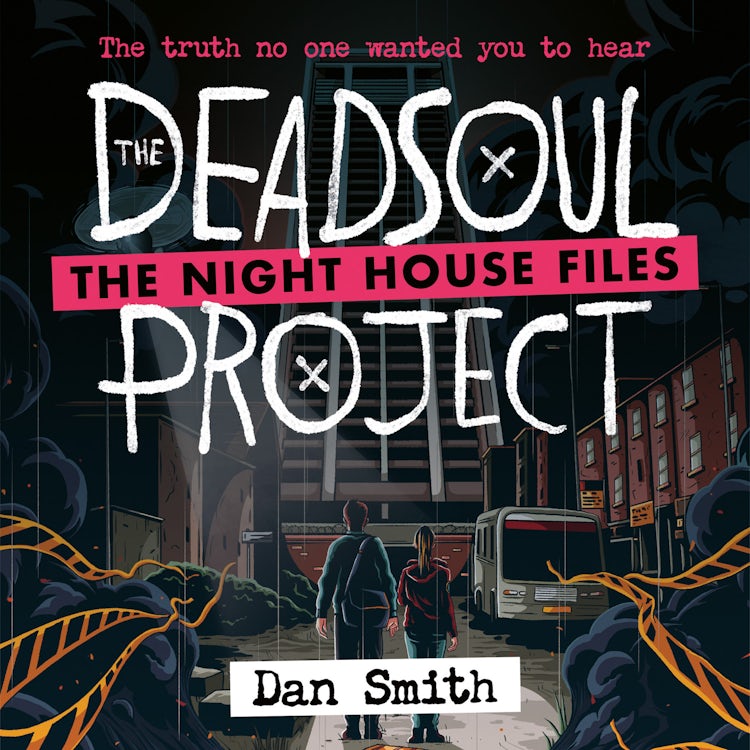 Cover image for The Night House Files (1) – The Deadsoul Project, isbn: 9780008747725