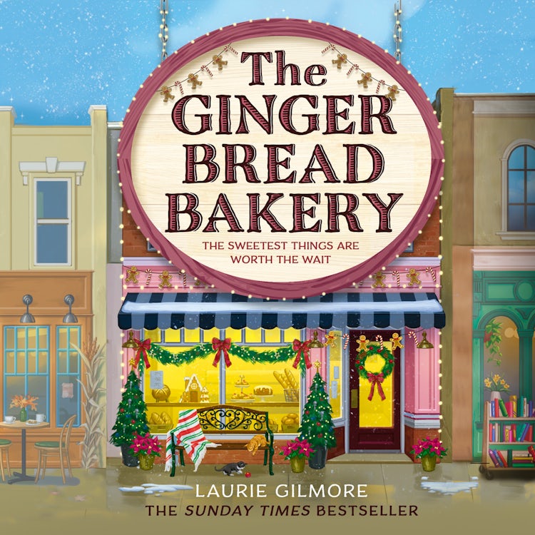 Cover image for The Gingerbread Bakery: The brand-new enemies to lovers cozy romance for 2025 from the international No 1 best-selling author of The Pumpkin Spice Café (Dream Harbor, Book 5), isbn: 9780008749293
