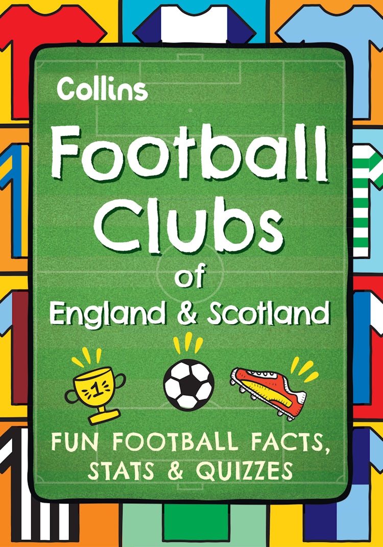 Cover image for Football Clubs of England & Scotland: Fun Football Facts, Stats & Quizzes, isbn: 9780008751821
