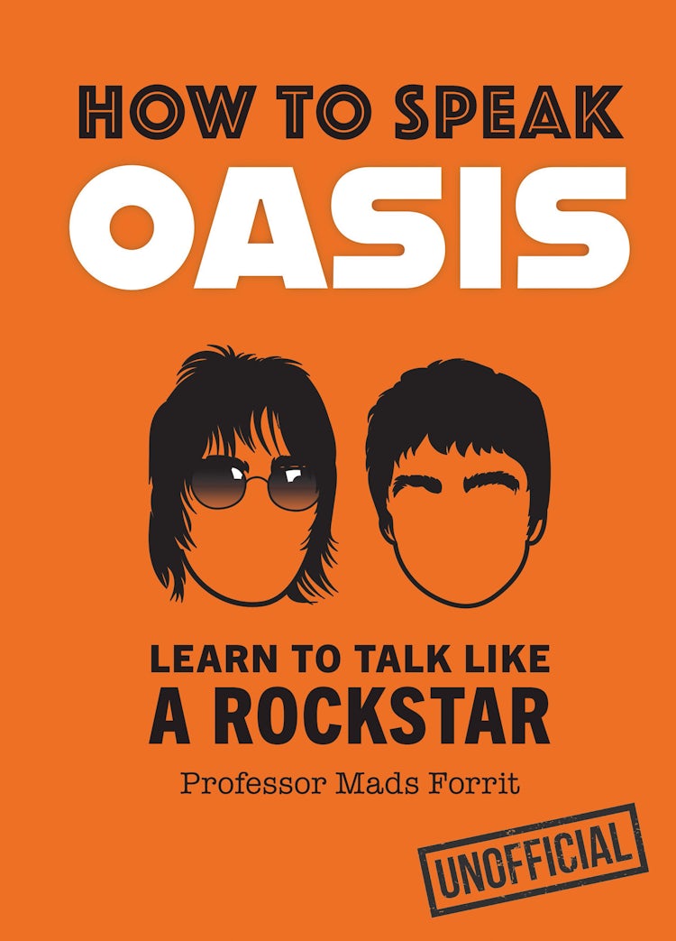 Cover image for How to Speak Oasis: Learn to Talk Like a Rockstar, isbn: 9780008752316
