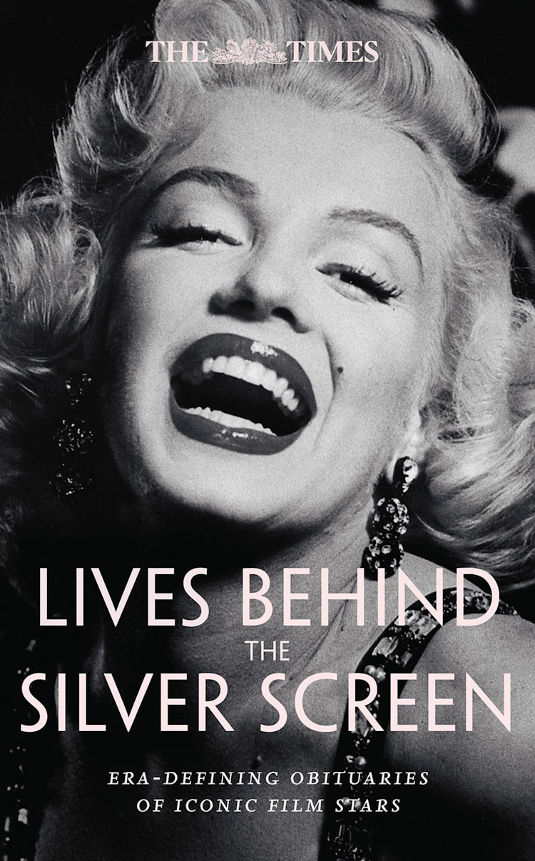 Cover image for Lives Behind the Silver Screen: Era-defining obituaries of iconic film stars, isbn: 9780008752965