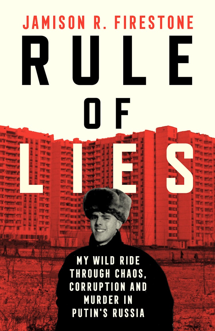 Cover image for Rule of Lies: My Wild Ride Through Chaos, Corruption, and Murder in Putin's Russia, isbn: 9780008753238