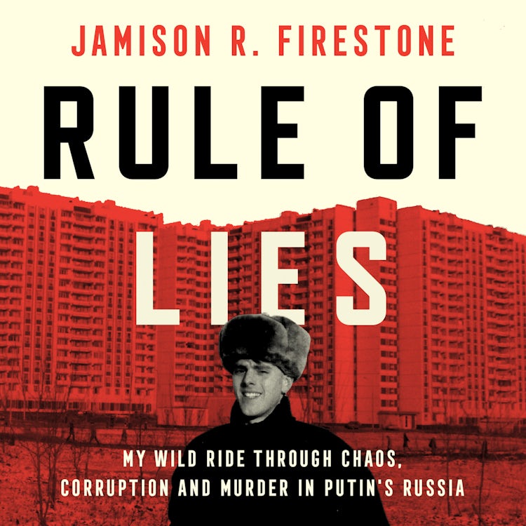 Cover image for Rule of Lies: My Wild Ride Through Chaos, Corruption, and Murder in Putin's Russia, isbn: 9780008753269
