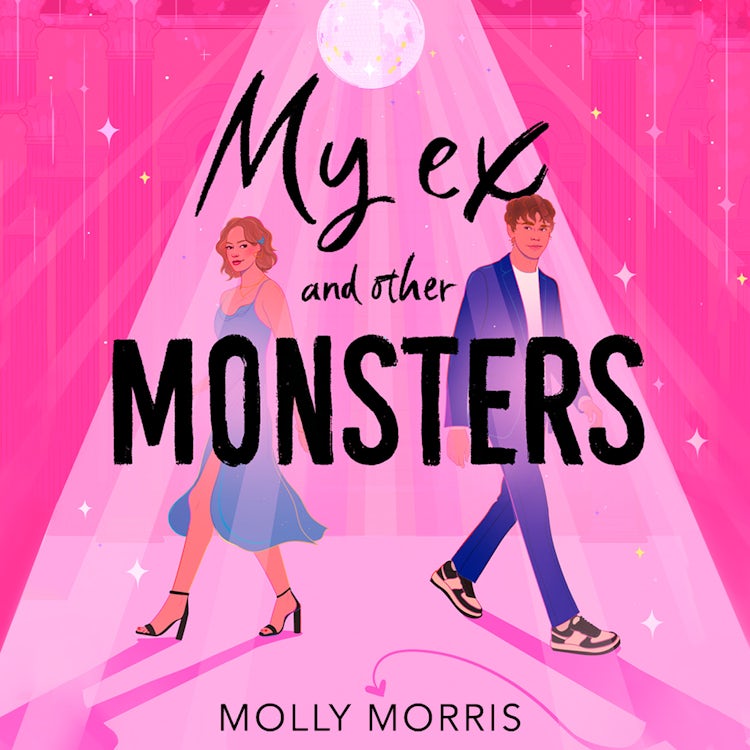 Cover image for My Ex and Other Monsters: New for 2026, a gorgous teen rom-com where sparks fly and the results are monstrous!, isbn: 9780008756178