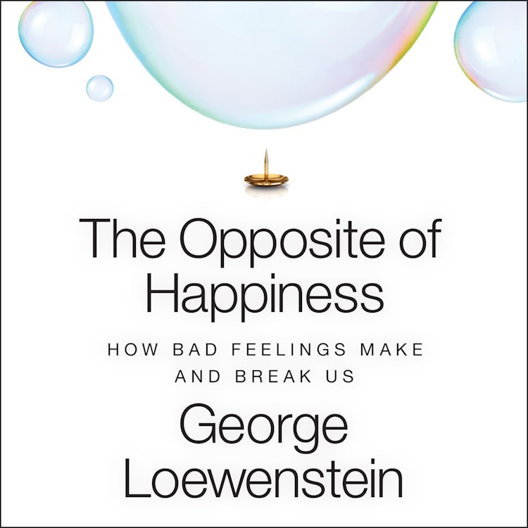 Cover image for The Opposite of Happiness: The Feelings that Break Humans – and Built Humankind, isbn: 9780008756437