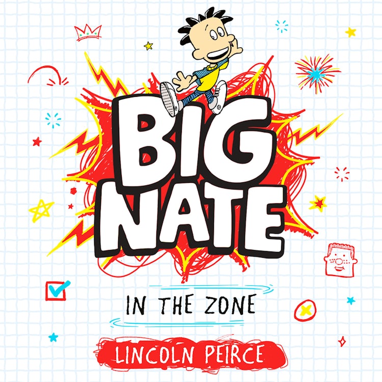Cover image for Big Nate in the Zone (Big Nate, Book 6), isbn: 9780008758851