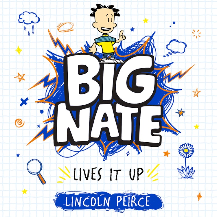 Cover image for Big Nate Lives It Up (Big Nate, Book 7), isbn: 9780008758868