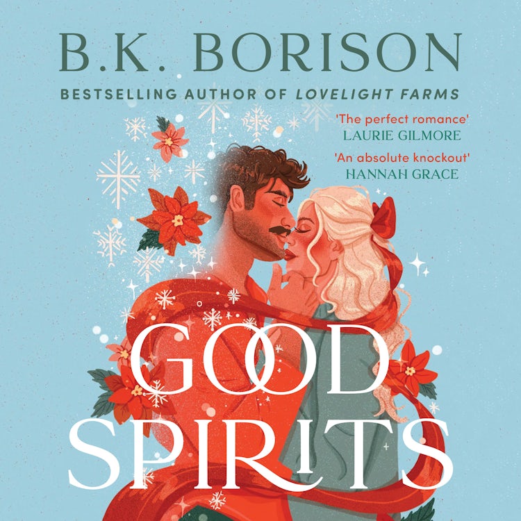 Cover image for Good Spirits: The BRAND-NEW instant Sunday Times bestseller. A magical, festive, cosy paranormal romance from the author of FIRST-TIME CALLER! Perfect for Christmas 2025! (Ghosted, Book 1), isbn: 9780008760458