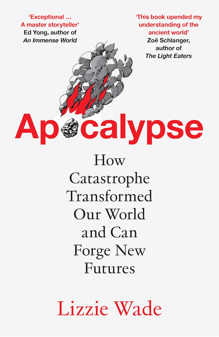 Cover image for Apocalypse: How Catastrophe Transformed Our World and Can Forge New Futures, isbn: 9780008761431