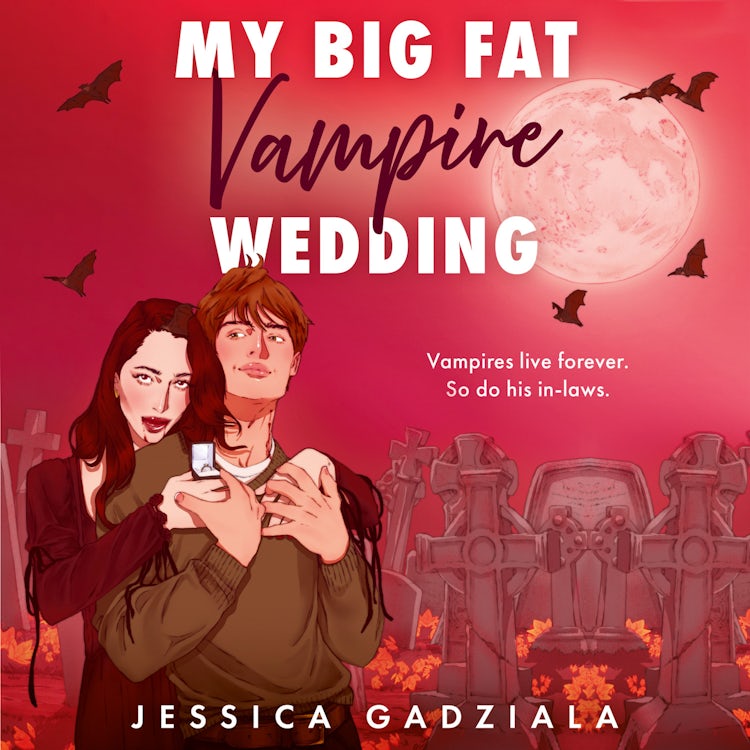 Cover image for My Big Fat Vampire Wedding: THE funniest, most addictive fake dating vampire romance new for 2025, isbn: 9780008762308