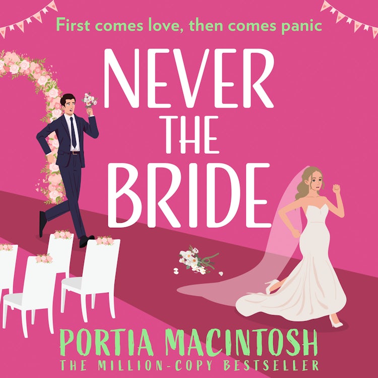 Cover image for Never the Bride: Don’t miss this hilarious rom-com from the author of Wish You Were Here in 2025!, isbn: 9780008766078