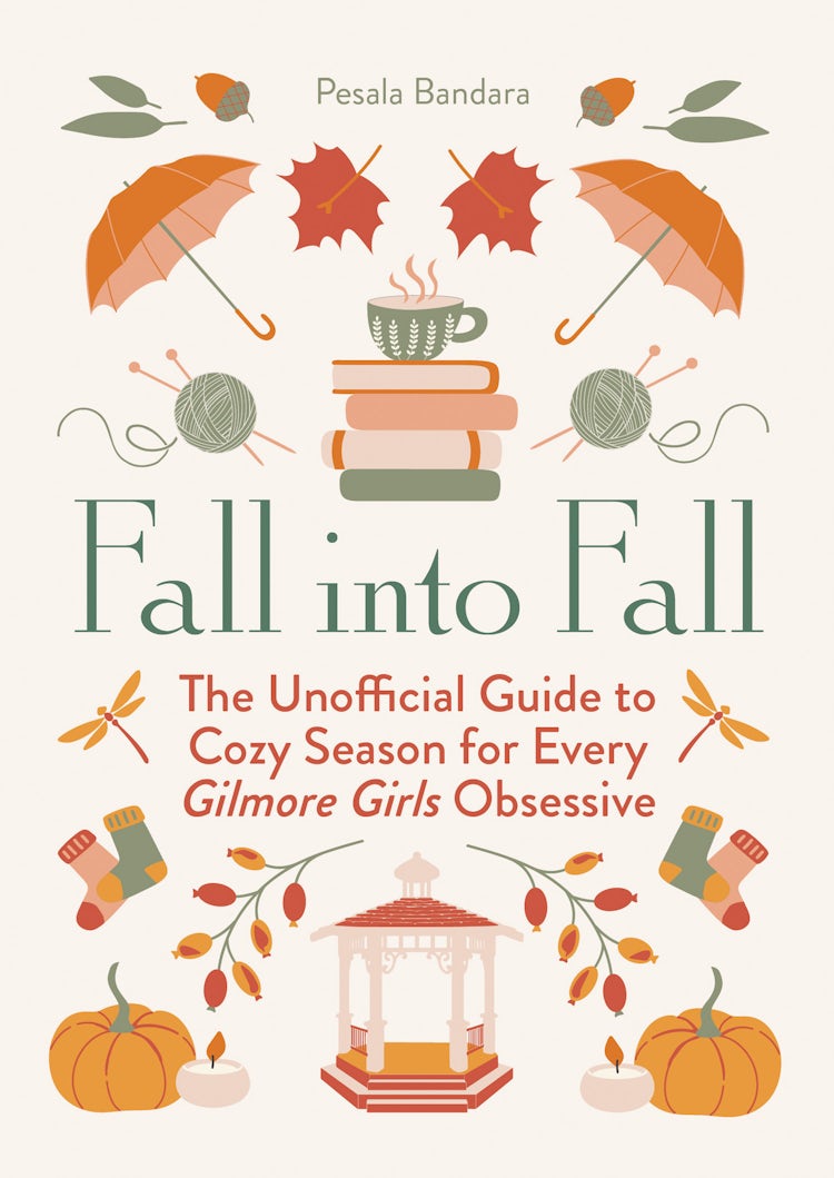 Cover image for Fall into Fall: The Unofficial Guide to Cozy Season for Every Gilmore Girls Obsessive, isbn: 9780008766184