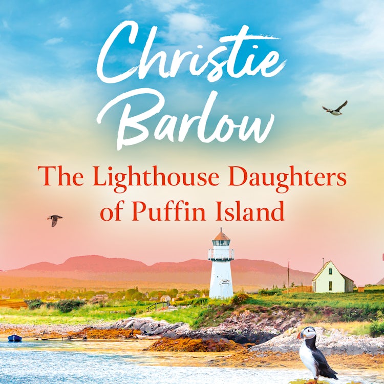 Cover image for The Lighthouse Daughters of Puffin Island: From the bestselling author of Love Heart Lane comes a brand new cosy heartwarming series for 2025! (Puffin Island, Book 2), isbn: 9780008766580