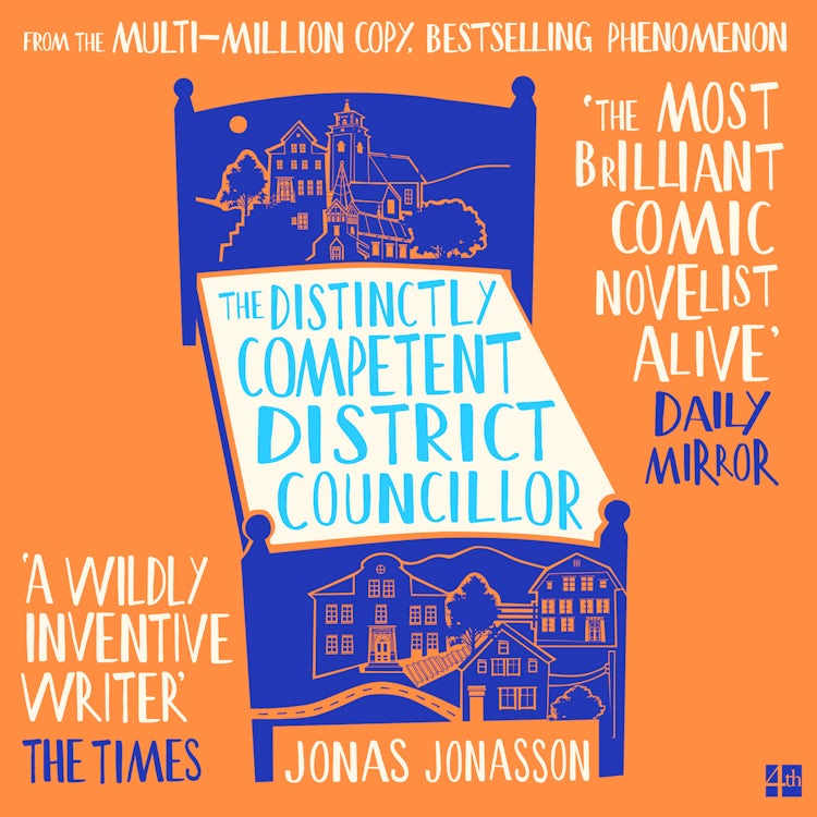 Cover image for The Distinctly Competent District Councillor: The new, heart-warming novella from the multi-million copy bestselling phenomenon, isbn: 9780008767389