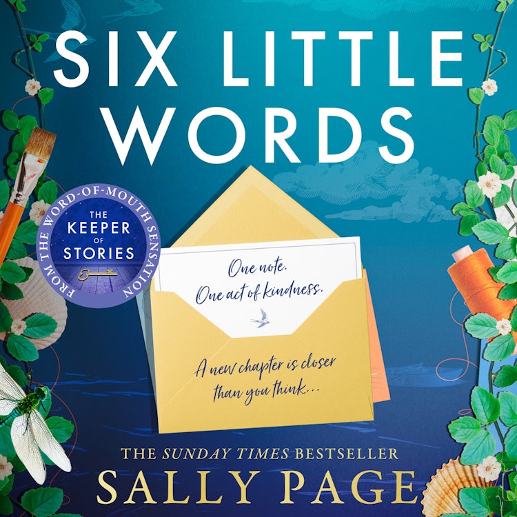 Cover image for Six Little Words: A feel-good and uplifting new novel from the Sunday Times bestselling author of The Keeper of Stories and The Book of Beginnings, isbn: 9780008767518