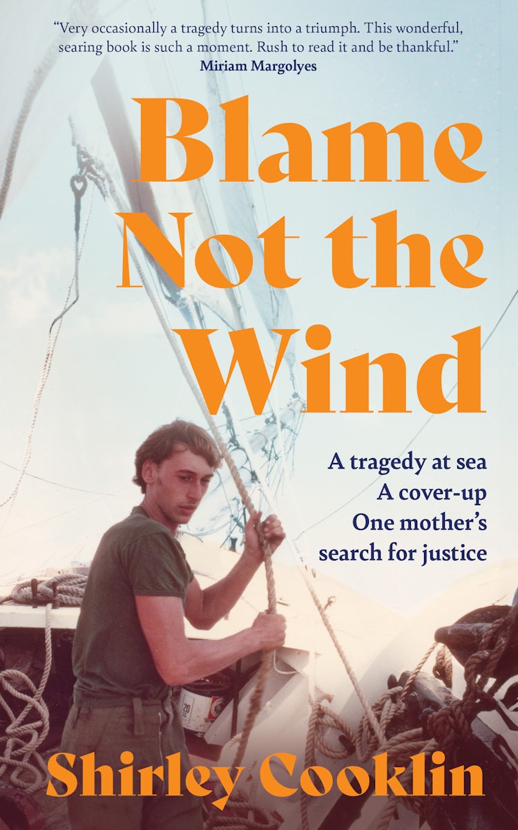 Cover image for Blame Not the Wind: A tragedy at sea. A cover-up. One mother's search for justice., isbn: 9780008767662