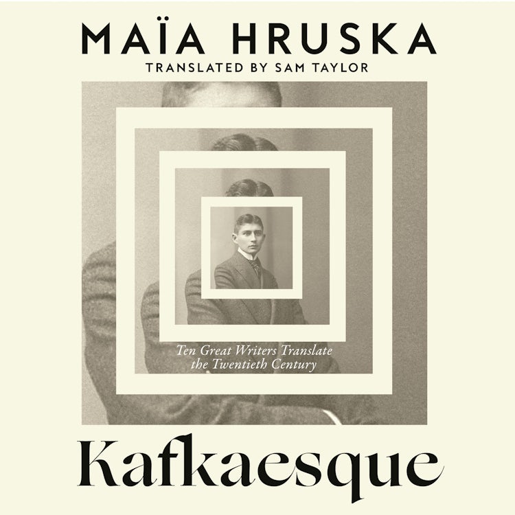 Cover image for Kafkaesque: Ten Great Writers Translate the Twentieth Century, isbn: 9780008768638