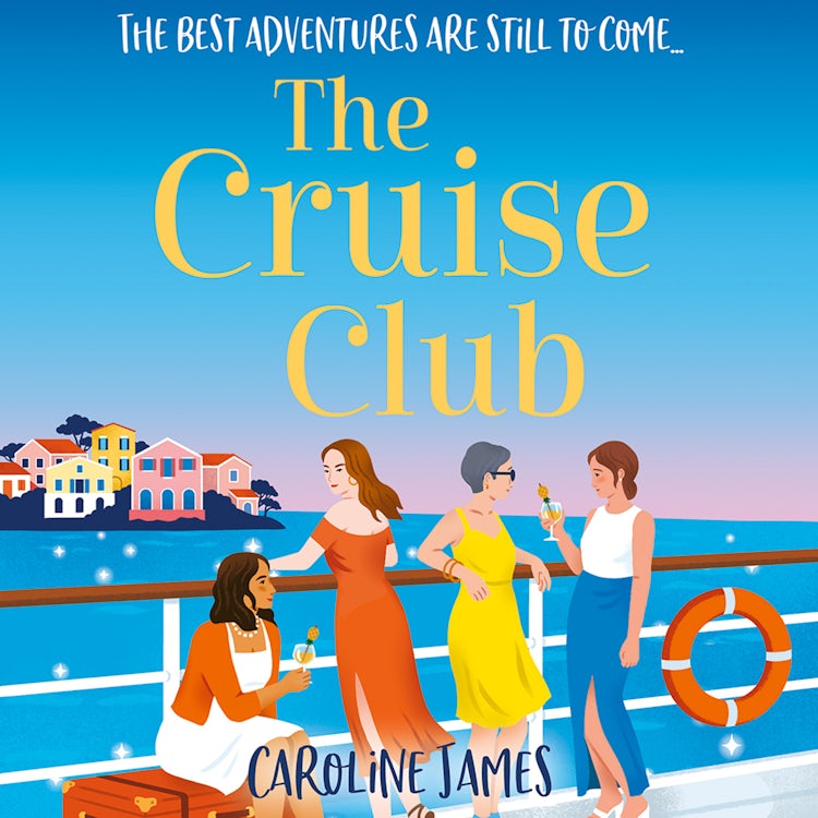 Cover image for The Cruise Club: Escape on a holiday like no other in a sizzling new read for 2025 from the #1 bestseller, filled with sunshine, romance and just a little bit of mischief!, isbn: 9780008769376