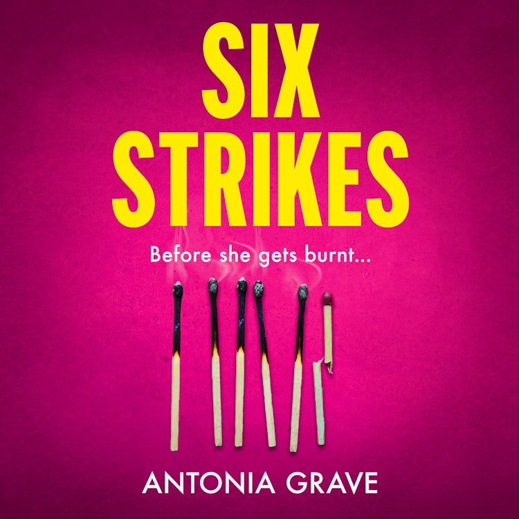 Cover image for Six Strikes: If you love Killing Eve you won’t want to miss this addictive, spine-tingling thriller for fans of Alice Feeney and Helen Fields, isbn: 9780008769468