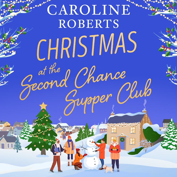 Cover image for Christmas at The Second Chance Supper Club: An uplifting, heart-warming festive novel about community and later-in-life romance, brand-new for Christmas 2025! (The Second Chance Supper Club, Book 2), isbn: 9780008769758