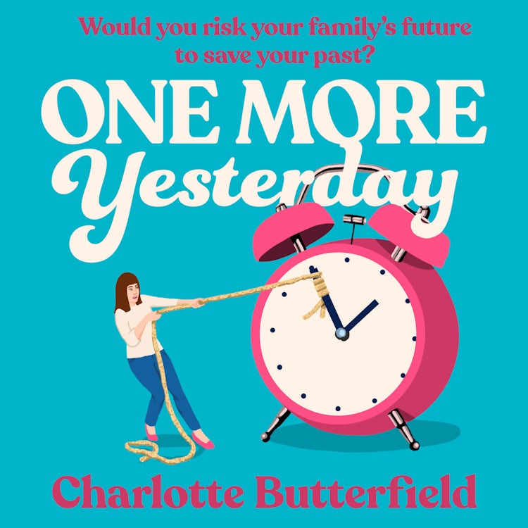 Cover image for One More Yesterday: The hilarious and uplifting book club novel to give you a Richard Curtis experience, perfect for fans of David Nicholls, Amanda Prowse and Jojo Moyes, isbn: 9780008769789