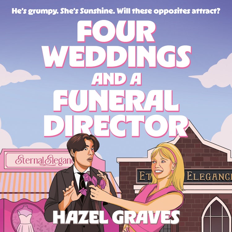 Cover image for Four Weddings and a Funeral Director: the sweetest, funniest opposites attract romance of 2025!, isbn: 9780008770495