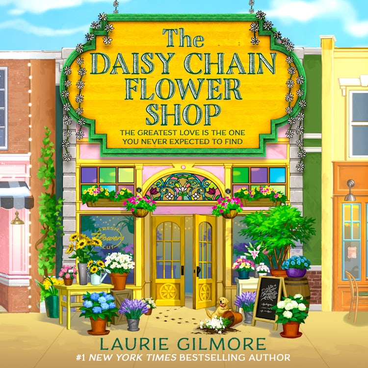 Cover image for The Daisy Chain Flower Shop: A brand new Dream Harbor romance from the #1 New York Times bestselling author (Dream Harbor, Book 6), isbn: 9780008770556