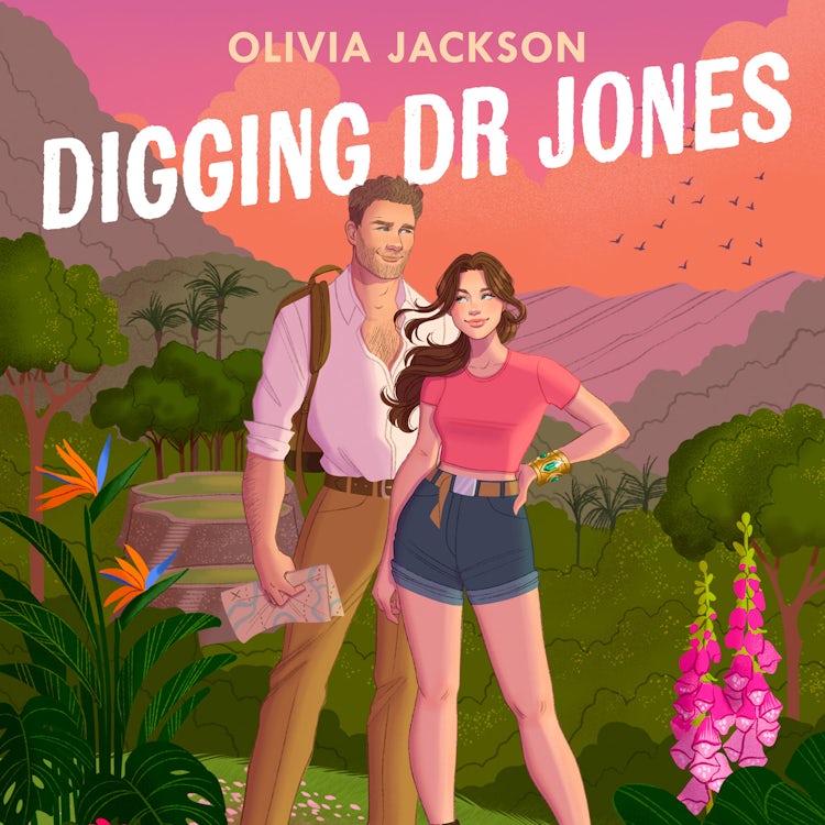 Cover image for Digging Dr Jones: The ultimate forced proximity romantic comedy adventure to escape with in 2025, isbn: 9780008773892