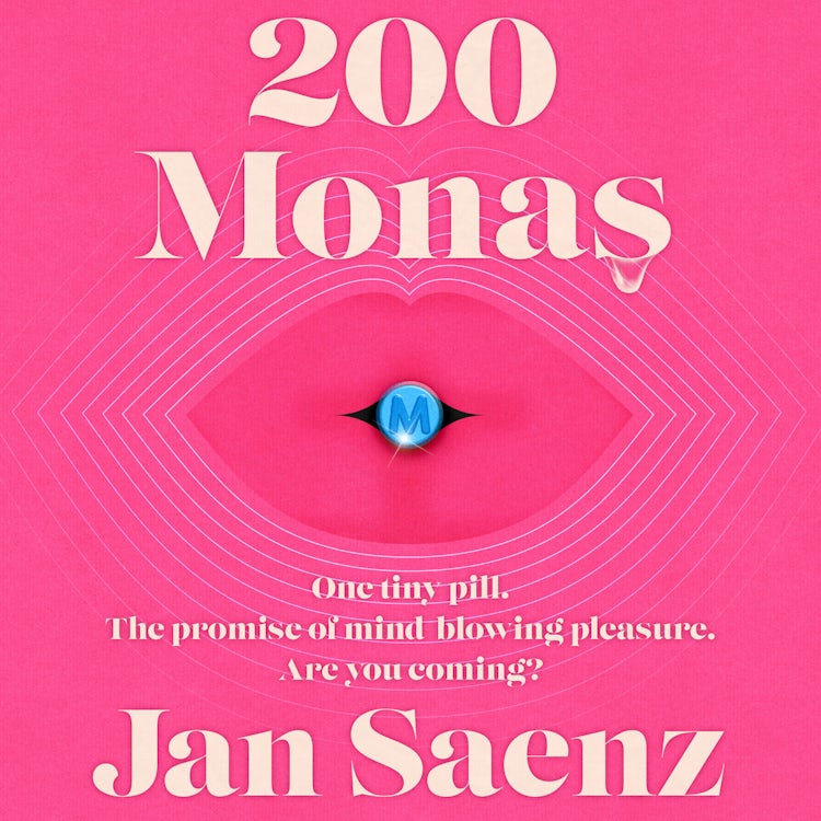 Cover image for 200 Monas: An exhilarating, explicit joy-ride of a novel – the most outrageous debut of 2026, isbn: 9780008774400