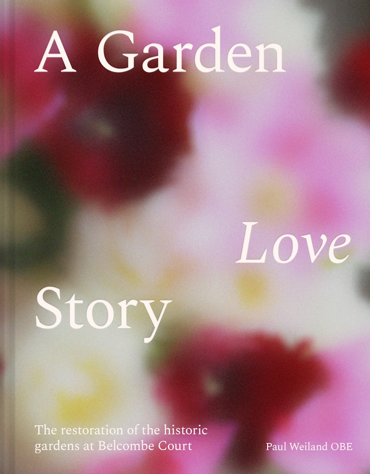 Cover image for A Garden Love Story: Restoring Belcombe, isbn: 9780008774622
