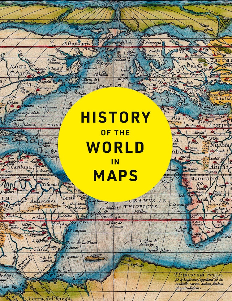 Cover image for History of the World in Maps: The ultimate cartographic exploration of our past [Third Edition], isbn: 9780008774714
