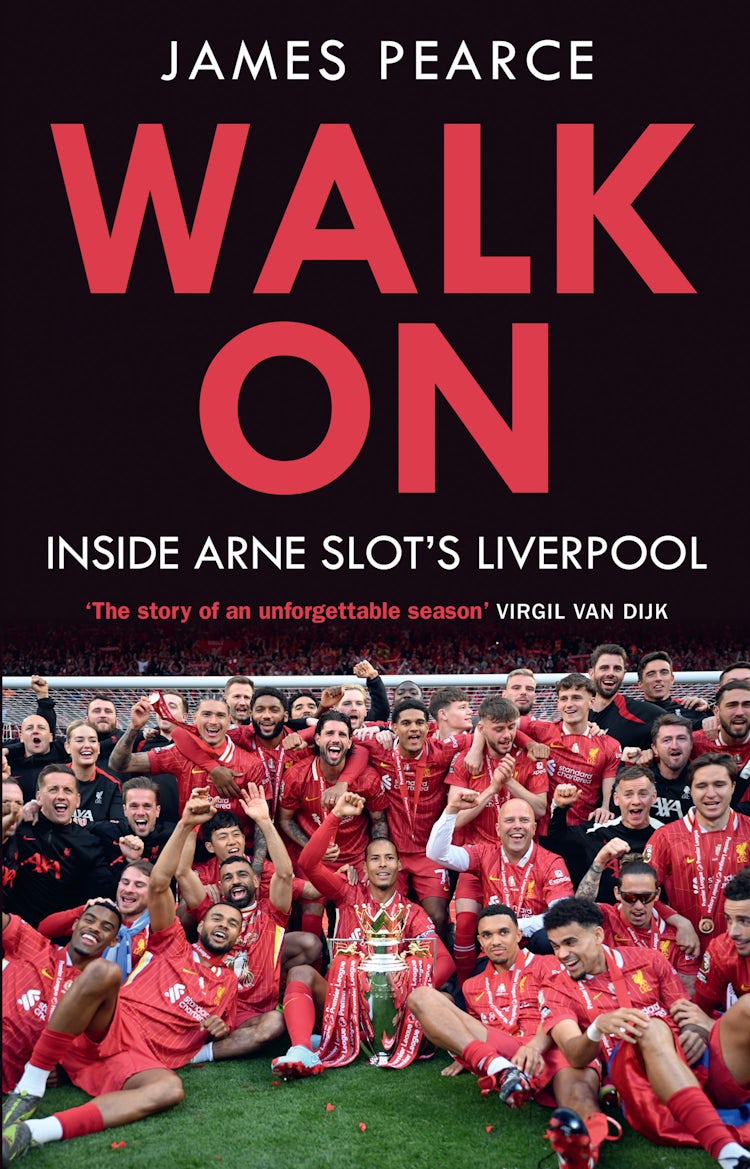 Cover image for Walk On: Inside Arne Slot's Liverpool, isbn: 9780008774721
