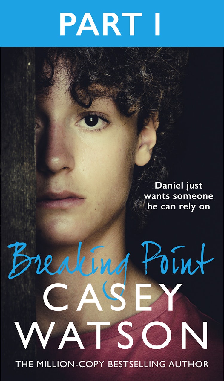 Cover image for Breaking Point: Part 1 of 3: Daniel just wants someone he can rely on, isbn: 9780008776244