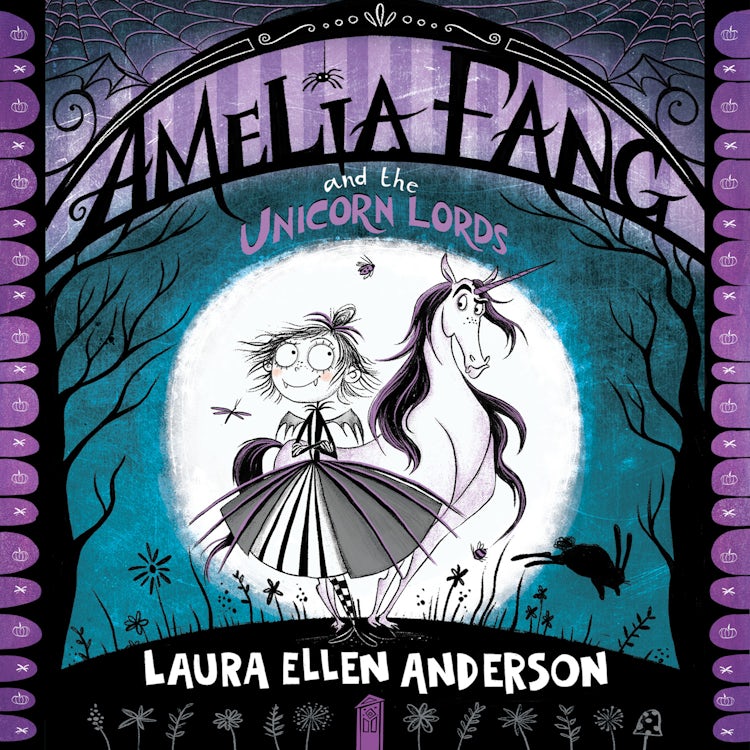 Cover image for Amelia Fang and the Unicorn Lords: The best-selling, spooky illustrated adventure series for kids aged 7+ (The Amelia Fang Series), isbn: 9780008777807