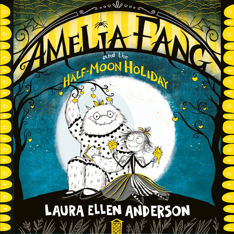 Cover image for Amelia Fang and the Half-Moon Holiday: The best-selling, spooky illustrated adventure series for kids aged 7+ (The Amelia Fang Series), isbn: 9780008777821
