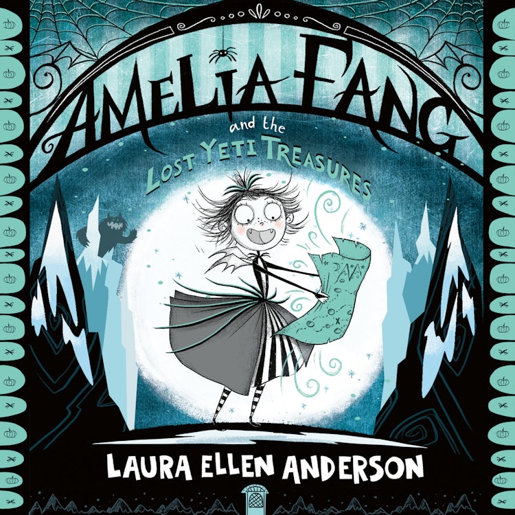 Cover image for Amelia Fang and the Lost Yeti Treasures: The best-selling, spooky illustrated adventure series for kids aged 7+ (The Amelia Fang Series), isbn: 9780008777838