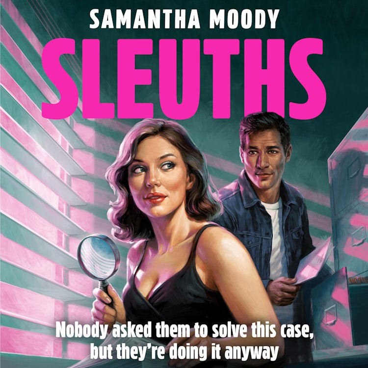 Cover image for Sleuths: The debut laugh-out-loud, propulsive crime novel for fans of Only Murders in the Building, new for 2026, isbn: 9780008778187