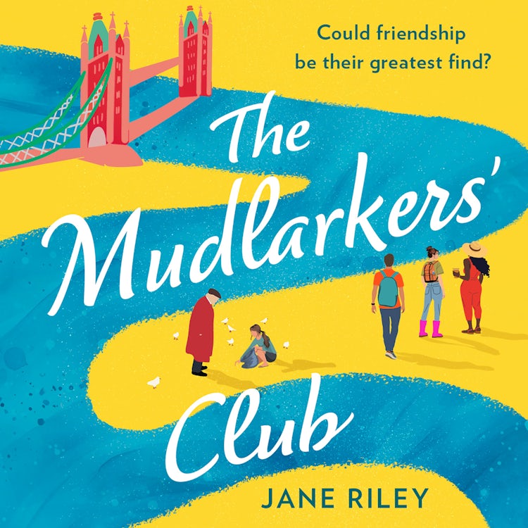 Cover image for The Mudlarkers’ Club: The brand-new for 2026, uplifting novel brimming with heart-warming connections, perfect for any London lover and fans of Claire Pooley!, isbn: 9780008778514