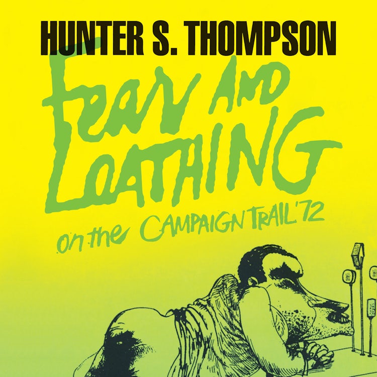 Cover image for Fear and Loathing on the Campaign Trail ’72 (Harper Perennial Modern Classics), isbn: 9780008778668