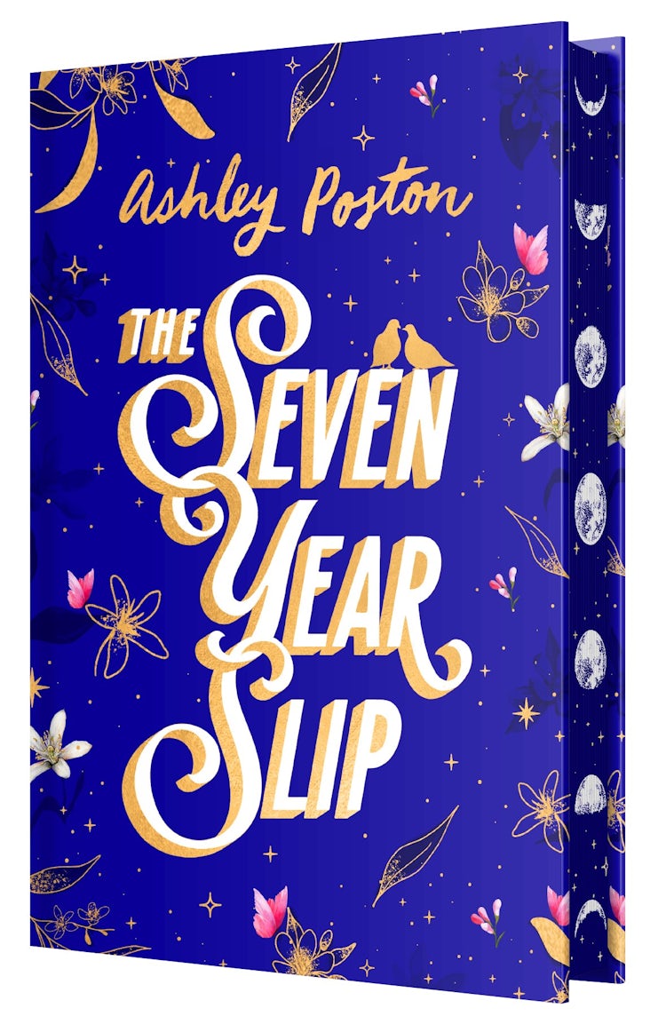 Cover image for The Seven Year Slip: The bestselling magical rom-com now in a stunning hardback Collector's Edition featuring beautiful sprayed edges and designed endpapers., isbn: 9780008779764