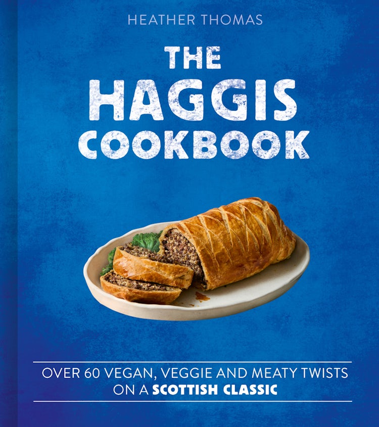 Cover image for The Haggis Cookbook: Over 60 vegan, veggie and meaty twists on a Scottish classic, isbn: 9780008780340