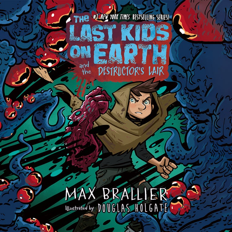 Cover image for The Last Kids on Earth and the Destructor's Lair: The Last Kids on Earth, isbn: 9780008781842