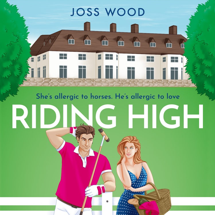 Cover image for Riding High: A glamorous polo-themed romance with a slice of scandal, perfect for fans of RIVALS, new for 2025!, isbn: 9780008784164