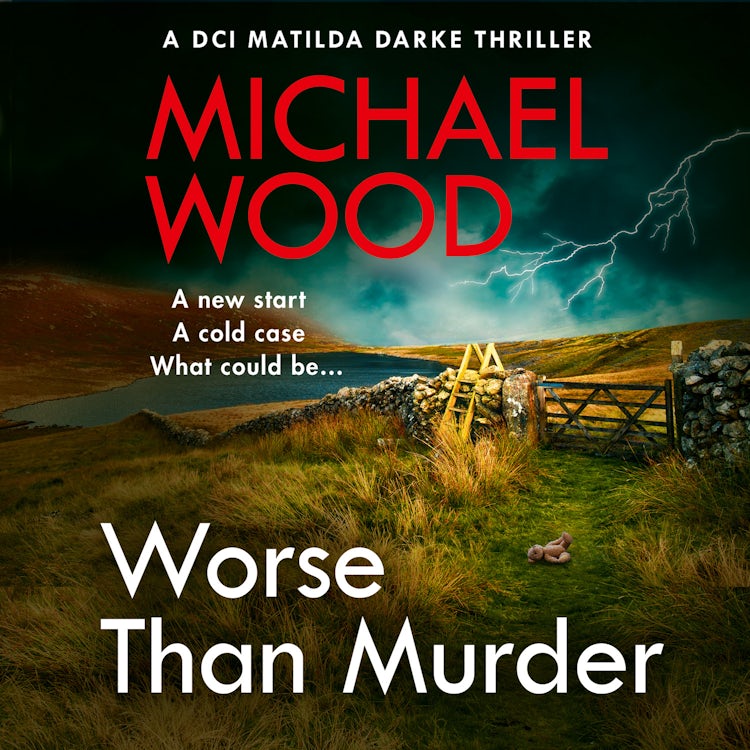 Cover image for Worse Than Murder (DCI Matilda Darke Thriller, Book 13), isbn: 9780008784195