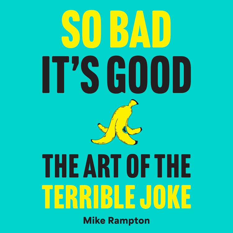 Cover image for So Bad It’s Good: The Art of the Terrible Joke, isbn: 9780008785659