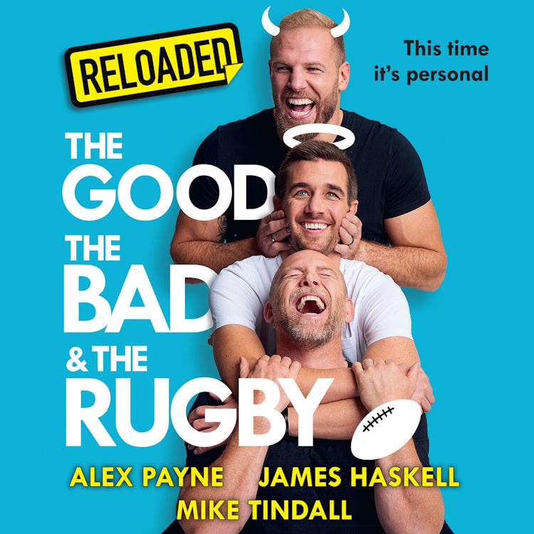 Cover image for Reloaded – The Good, The Bad & The Rugby: A hilarious and gripping new sports memoir from rugby and podcast legends. New for 2025, isbn: 9780008786397